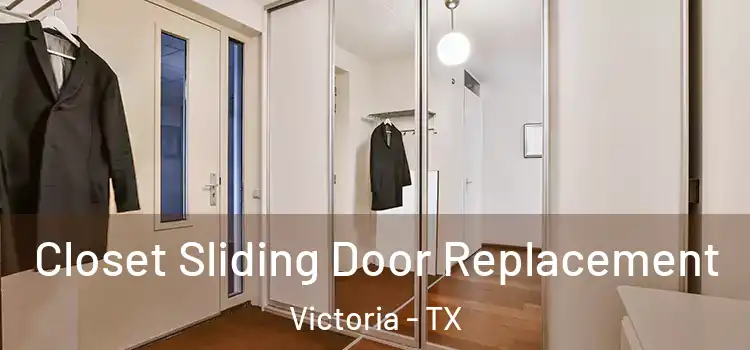  Closet Sliding Door Replacement Victoria - TX