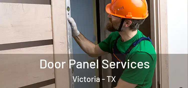 Door Panel Services Victoria - TX