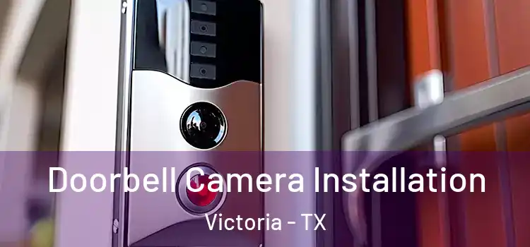  Doorbell Camera Installation Victoria - TX