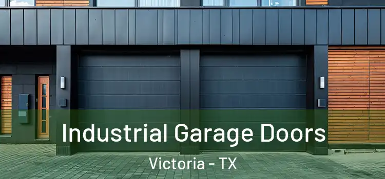  Industrial Garage Doors Victoria - TX