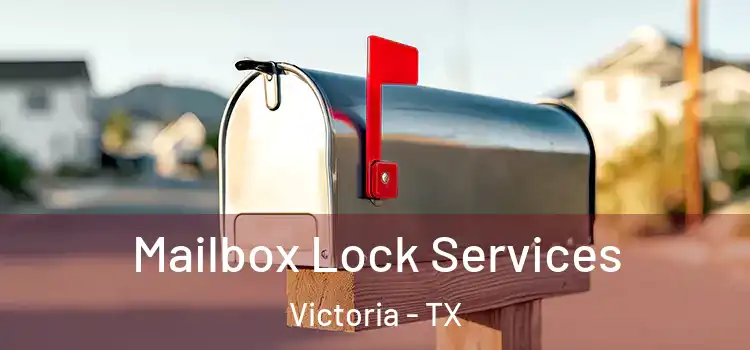 Mailbox Lock Services Victoria - TX