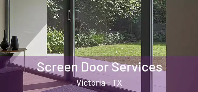 Screen Door Services Victoria - TX